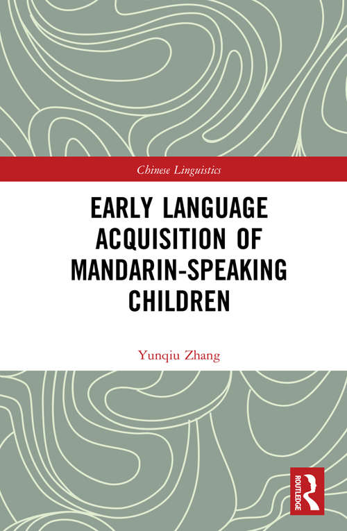 Book cover of Early Language Acquisition of Mandarin-Speaking Children (Chinese Linguistics)