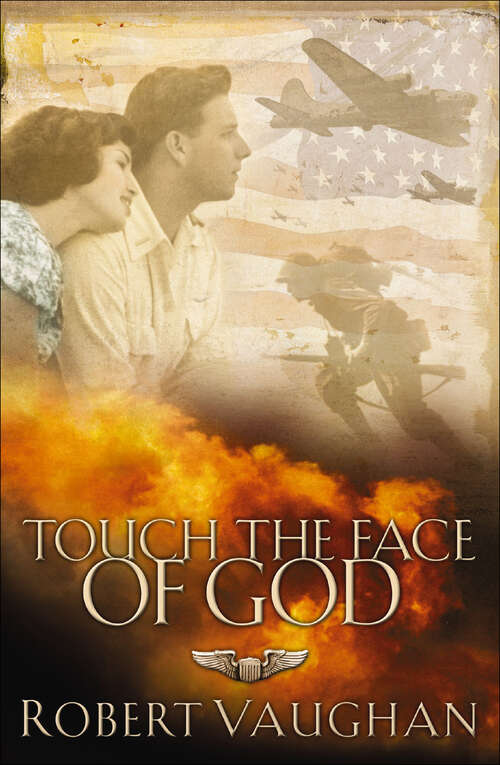Book cover of Touch the Face of God: A Ww Ii Novel