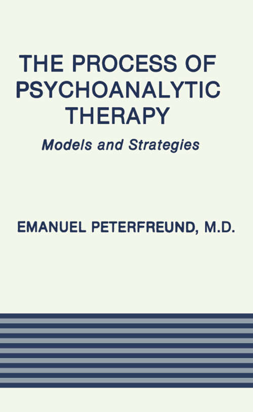 Book cover of The Process of Psychoanalytic Therapy: Models and Strategies