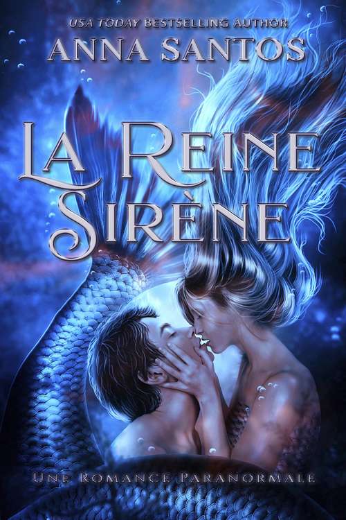 Book cover of La Reine Sirène: La Petite Sirène revisitée en conte de fées