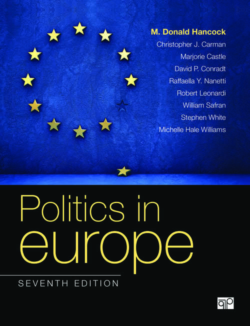 Politics in Europe: An Introduction To The Politics Of The United Kingdom, France, Germany, Italy, Sweden, Russia, And The European Union (Studies In Russia And East Europe Ser.)