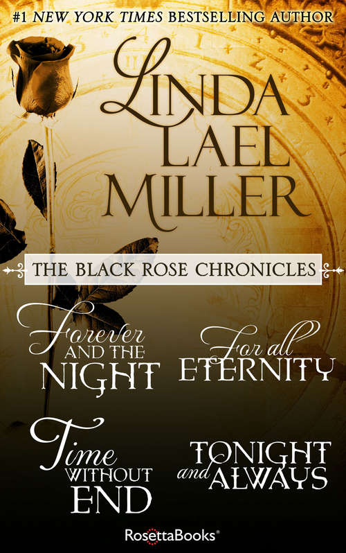 Book cover of The Black Rose Chronicles: Forever and the Night, For All Eternity, Time Without End, and Tonight and Always (Digital Original) (The Black Rose Chronicles)
