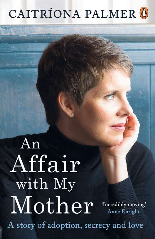 Book cover of An Affair with My Mother: A Story of Adoption, Secrecy and Love