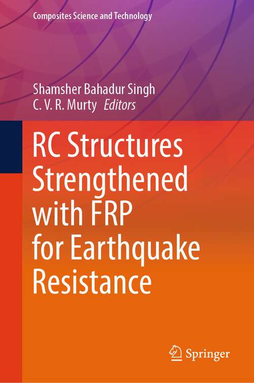 Book cover of RC Structures Strengthened with FRP for Earthquake Resistance (2024) (Composites Science and Technology)