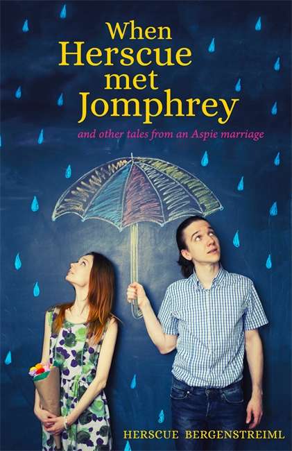 Book cover of When Herscue Met Jomphrey and Other Tales from an Aspie Marriage