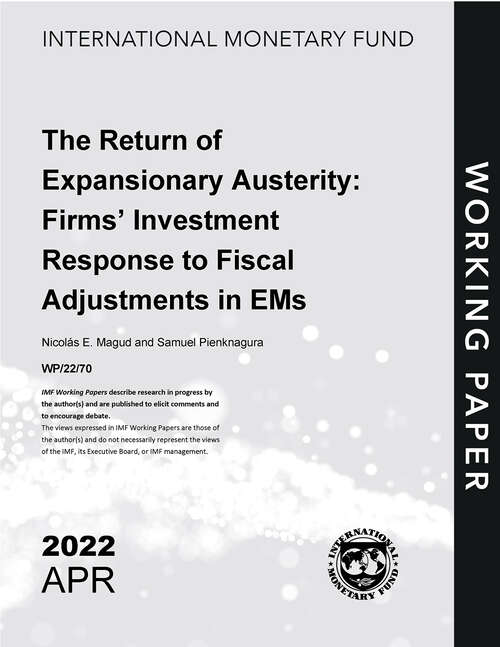 Book cover of The Return of Expansionary Austerity: Firms’ Investment Response to Fiscal Adjustments in Emerging Markets (Imf Working Papers)