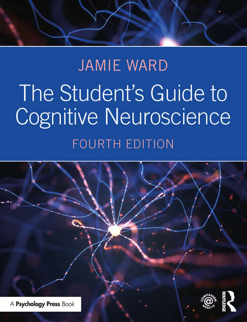 Book cover of The Student's Guide to Cognitive Neuroscience (4)