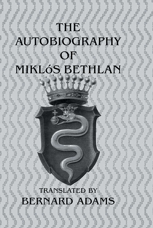 Book cover of Autobiography Of Mikl+S Bethlen