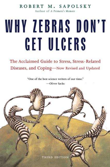 Why Zebras Don't Get Ulcers,Third Edition