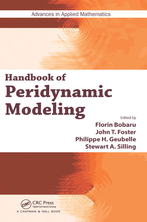 Handbook of Peridynamic Modeling (Advances in Applied Mathematics)