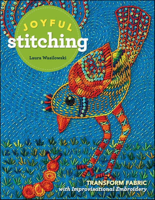 Book cover of Joyful Stitching: Transform Fabric with Improvisational Embroidery