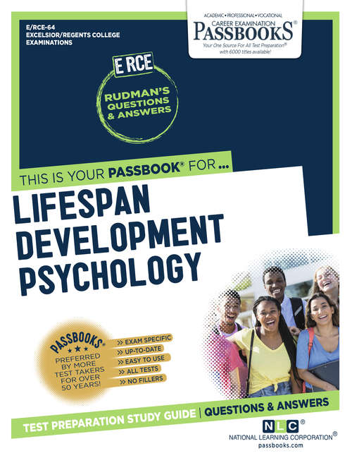 Book cover of LIFE SPAN DEVELOPMENTAL PSYCHOLOGY: Passbooks Study Guide (Excelsior/Regents College Examination Series: Pep-64)