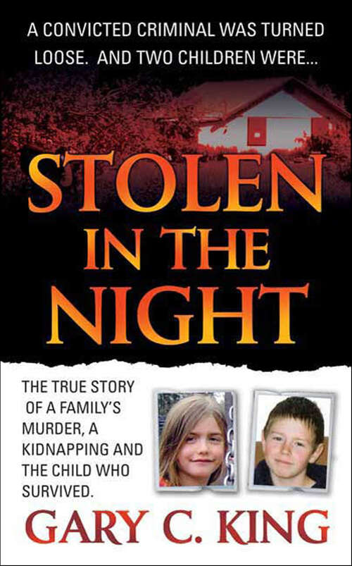 Book cover of Stolen in the Night: The True Story of a Family's Murder, a Kidnapping and the Child Who Survived