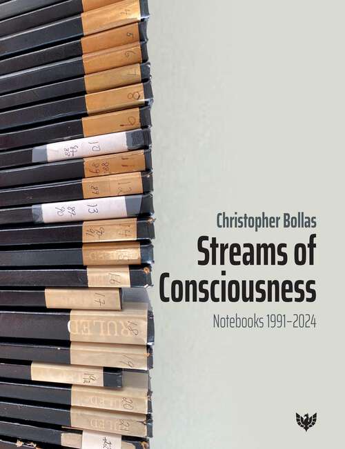 Book cover of Streams of Consciousness: Notebooks 1991-2024