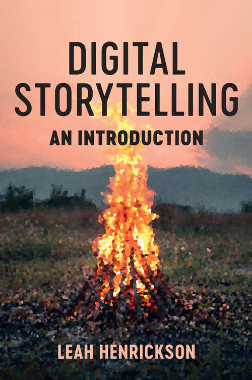 Book cover of Digital Storytelling: An Introduction