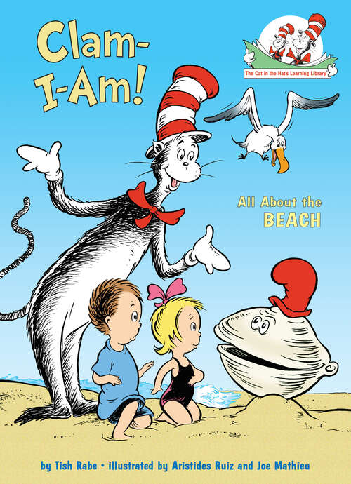 Book cover of Clam-I-Am!: All About the Beach (Cat in the Hat's Learning Library)