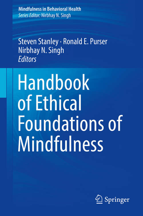 Handbook of Ethical Foundations of Mindfulness (Mindfulness in Behavioral Health)