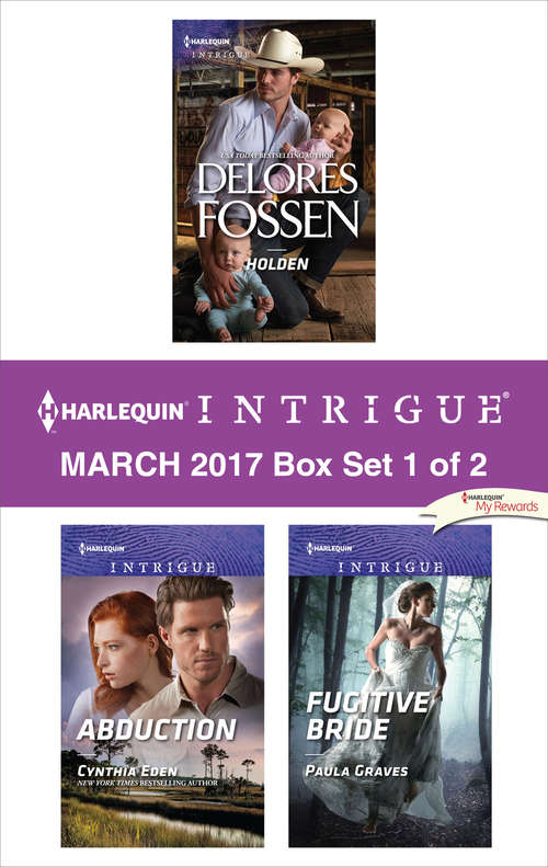 Harlequin Intirgue March 2017 - Box Set 1 of 2: Holden\Abduction\Fugitive Bride