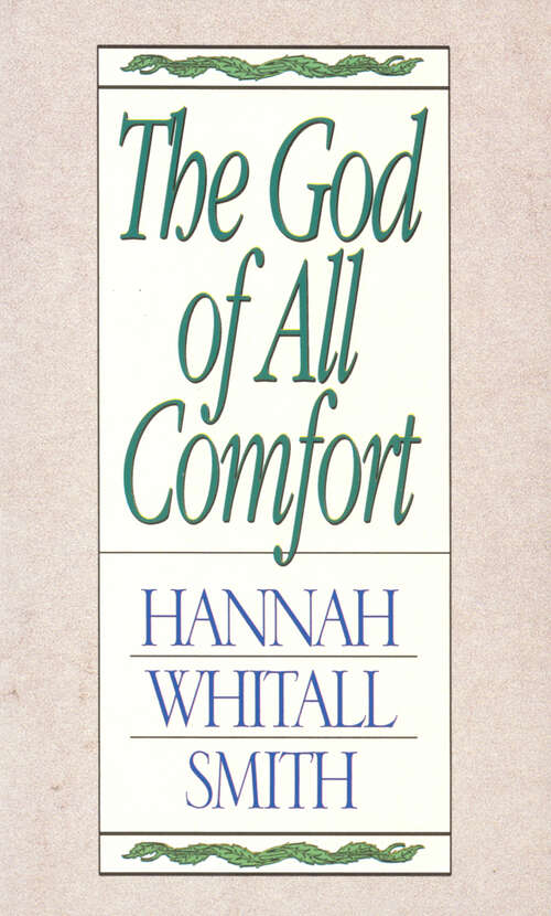 Book cover of The God of All Comfort (New Edition) (Faith Classics Ser.)