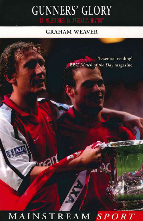 Book cover of Gunners' Glory: 14 Milestones in Arsenal's History