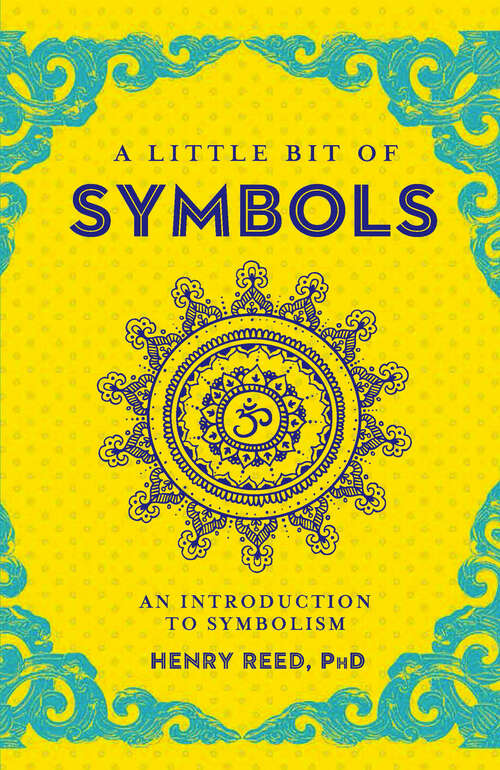 Book cover of A Little Bit of Symbols: An Introduction to Symbolism (Little Bit Series #6)