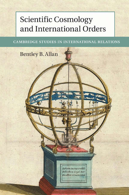 Book cover of Scientific Cosmology and International Orders (Cambridge Studies In International Relations  #147)