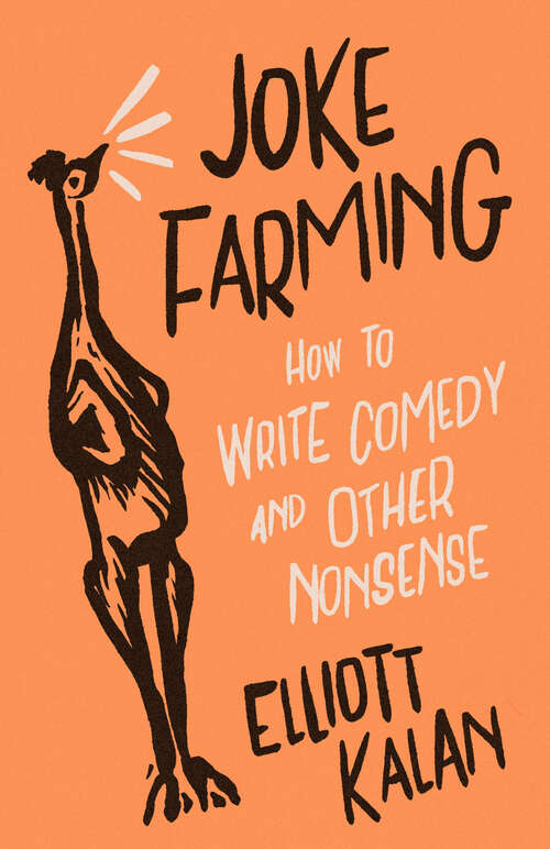 Book cover of Joke Farming: How to Write Comedy and Other Nonsense