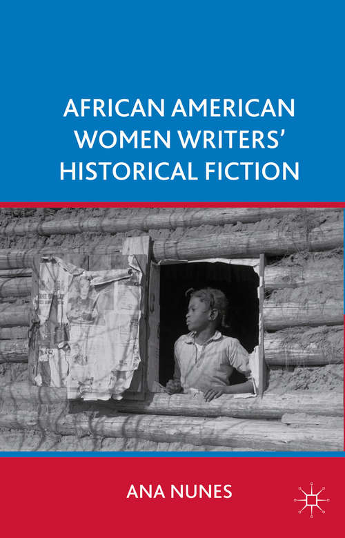 Book cover of African American Women Writers’ Historical Fiction