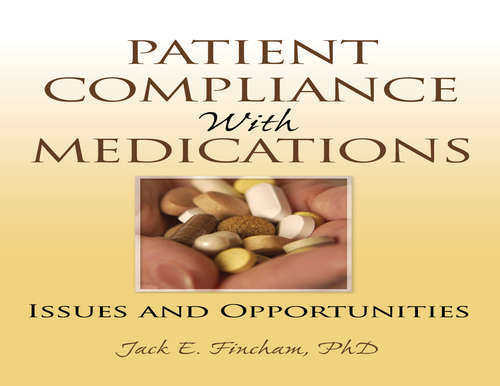 Book cover of Patient Compliance with Medications: Issues and Opportunities