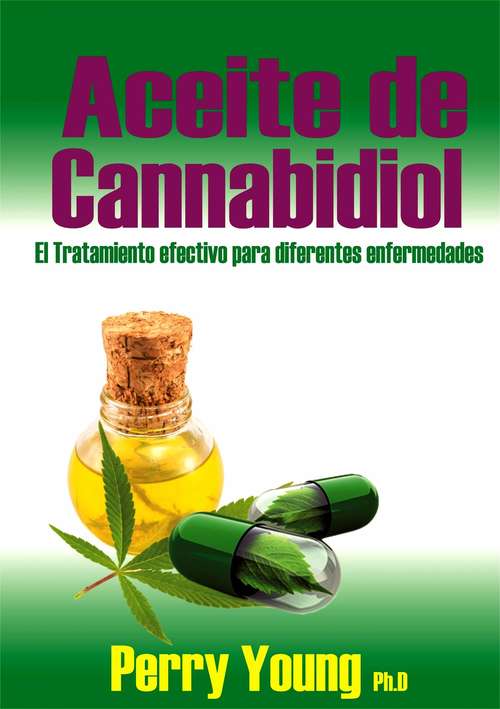 Book cover of Aceite de Cannabidiol (CBD) El tratamiento  efectivo  para  diferentes enfermedades