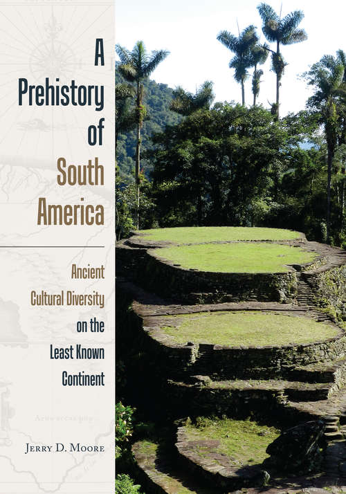 A Prehistory of South America