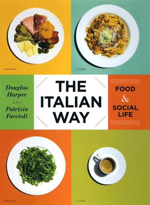 Book cover of The Italian Way: Food and Social Life