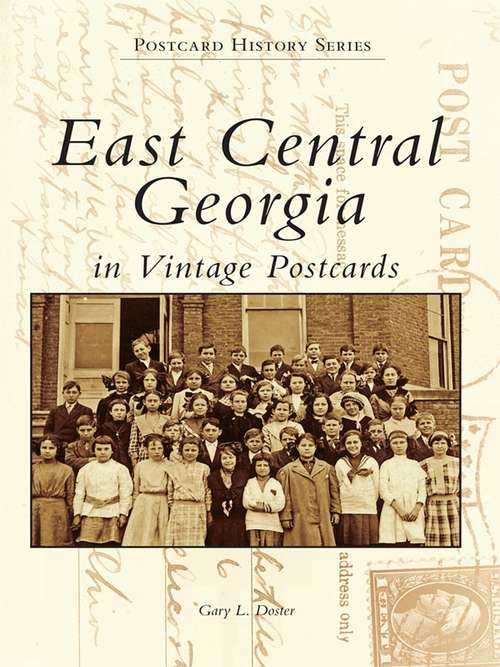 Book cover of East Central Georgia in Vintage Postcards