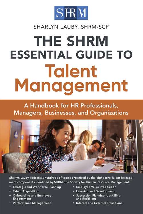 Book cover of The SHRM Essential Guide to Talent Management: A Handbook for HR Professionals, Managers, Businesses, and Organizations (1)
