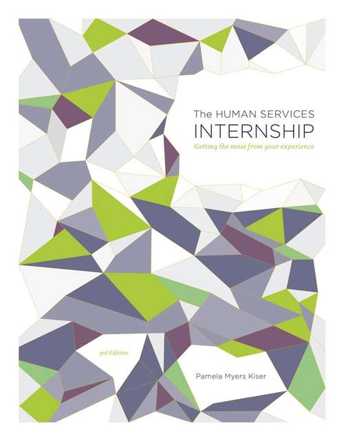 Book cover of The Human Services Internship: Getting the Most from Your Experience (Third Edition)