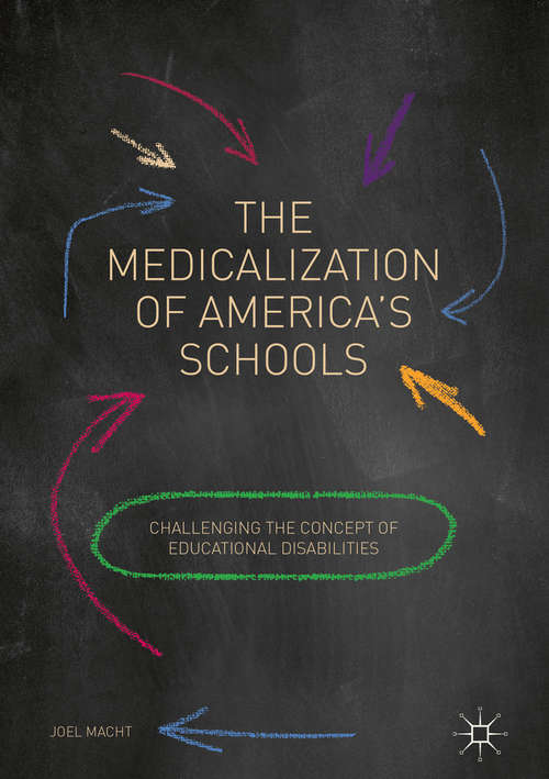 Book cover of The Medicalization of America's Schools