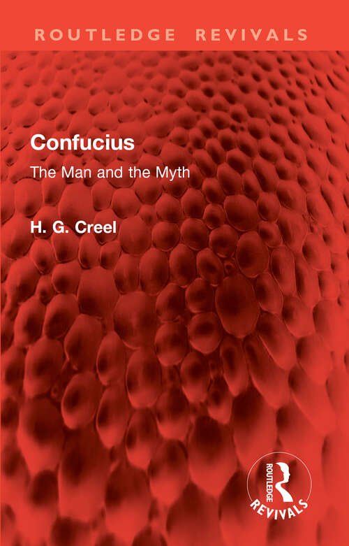 Book cover of Confucius: The Man and the Myth (1) (Routledge Revivals)
