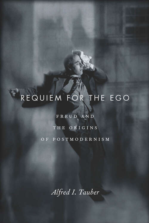 Book cover of Requiem for the Ego: Freud and the Origins of Postmodernism