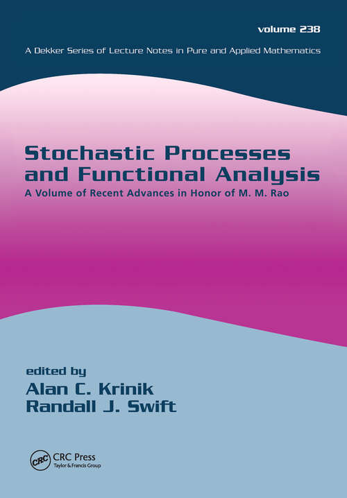 Book cover of Stochastic Processes and Functional Analysis: A Volume of Recent Advances in Honor of M. M. Rao (Lecture Notes In Pure And Applied Mathematics Ser.: Vol. 238)