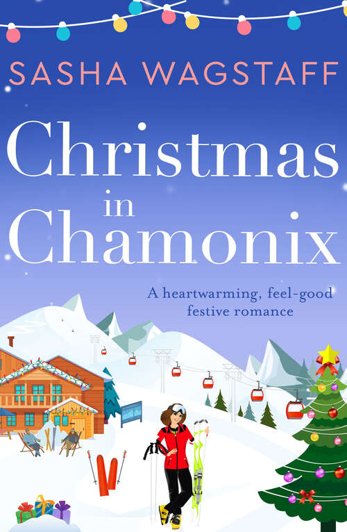 Book cover of Christmas in Chamonix: A heartwarming, feel-good festive romance