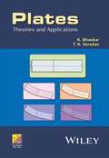 Plates: Theories and Applications (ANE/Athena Books)