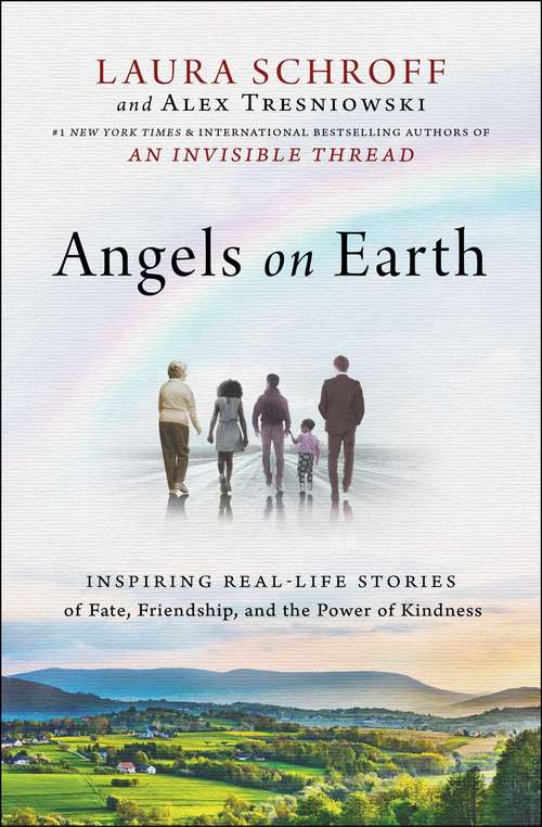 Book cover of Angels on Earth: Inspiring Stories of Fate, Friendship, and the Power of Connections