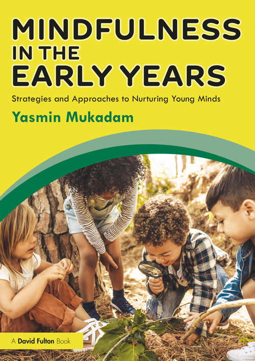 Book cover of Mindfulness in Early Years: Strategies and Approaches to Nurturing Young Minds