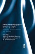 International Perspectives on Group Work: Leadership, Practice, Research, and Teaching