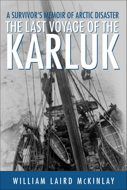 Book cover of The Last Voyage of the Karluk: A Survivor's Memoir of Arctic Disaster