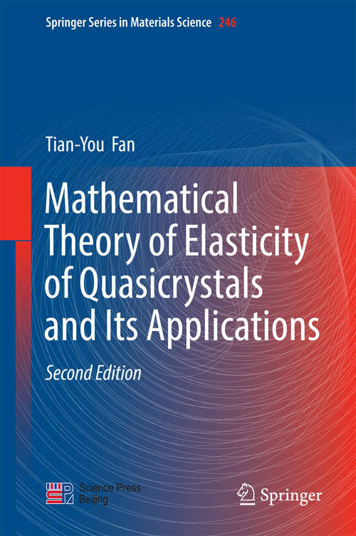Mathematical Theory of Elasticity of Quasicrystals and Its Applications