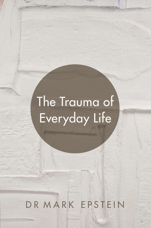 Book cover of The Trauma of Everyday Life
