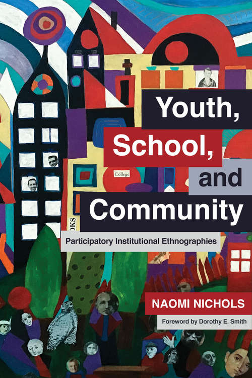 Book cover of Youth, School, and Community: Participatory Institutional Ethnographies (G - Reference, Information And Interdisciplinary Subjects Ser.)