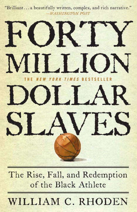 Book cover of $40 Million Slaves: The Rise, Fall, and Redemption of the Black Athlete