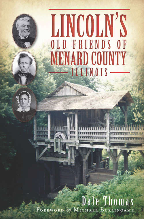 Lincoln's Old Friends of Menard County, Illinois